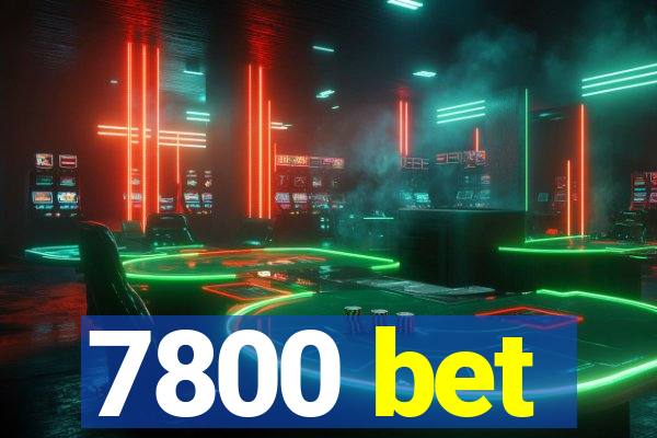 7800 bet